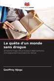 La quête d'un monde sans drogue