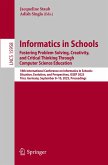 Informatics in Schools. Fostering Problem-Solving, Creativity, and Critical Thinking Through Computer Science Education