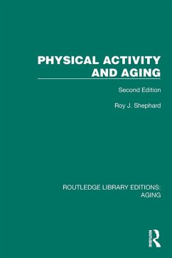 Physical Activity and Aging - Shephard, Roy Physical Activity and Aging - Shephard, Roy
