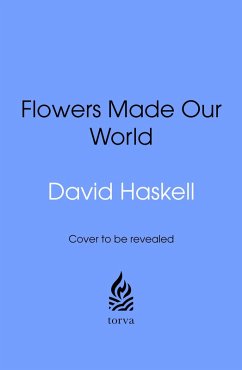 Cover How Flowers Made Our World