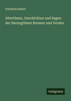 Cover Altertümer, Geschichten und Sagen der Herzogtümer Bremen und Verden