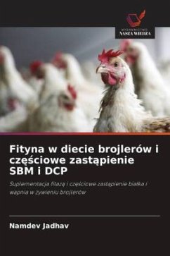 Fityna w diecie brojlerów i cz¿¿ciowe zast¿pienie SBM i DCP - Jadhav, Namdev