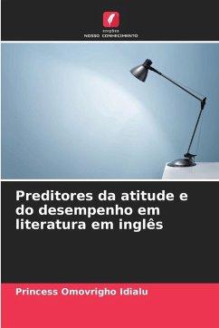 Preditores da atitude e do desempenho em literatura em inglês - Idialu, Princess Omovrigho