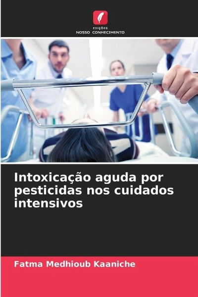 Intoxicação aguda por pesticidas nos cuidados intensivos Intoxicação aguda por pesticidas nos cuidados intensivos