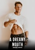 A Dreamy Mouth (eBook, ePUB) A Dreamy Mouth (eBook, ePUB)