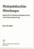 Medizinhistorische Mitteilungen. Zeitschrift für Wissenschaftsgeschichte und Fachprosaforschung, Band 38 (2025) Medizinhistorische Mitteilungen. Zeitschrift für Wissenschaftsgeschichte und Fachprosaforschung, Band 38 (2025)