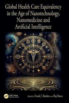 Cover Global Health Care Equivalency in the Age of Nanotechnology, Nanomedicine and Artificial Intelligence