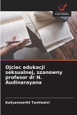 Ojciec edukacji seksualnej, szanowny profesor dr N. Audinarayana