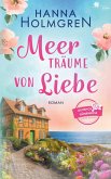 Meerträume von Liebe (Gutshof Dünenrose: Ostsee - Roman 1) Meerträume von Liebe (Gutshof Dünenrose: Ostsee - Roman 1)