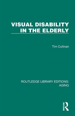 Visual Disability in the Elderly - Cullinan, Tim Visual Disability in the Elderly - Cullinan, Tim