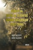 Türkiyede Zeytin ve Zeytinyag Üzerine Calismalar 1923-2000 Türkiyede Zeytin ve Zeytinyag Üzerine Calismalar 1923-2000