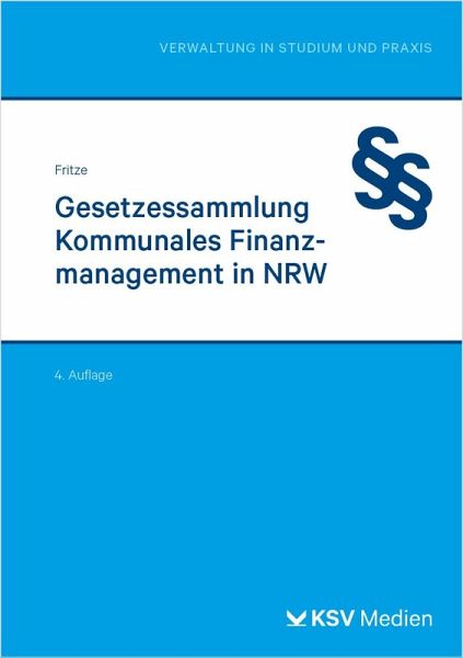 Gesetzessammlung Kommunales Finanzmanagement in NRW Gesetzessammlung Kommunales Finanzmanagement in NRW