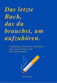 DAS LETZTE BUCH, DAS DU BRAUCHST, UM AUFZUHÖREN DAS LETZTE BUCH, DAS DU BRAUCHST, UM AUFZUHÖREN