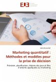 Marketing quantitatif : Méthodes et modèles pour la prise de décision