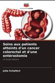 Soins aux patients atteints d'un cancer colorectal et d'une entérostomie