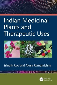 Indian Medicinal Plants and Therapeutic Uses - Ramakrishna, Akula; Rao, Srinath Indian Medicinal Plants and Therapeutic Uses - Ramakrishna, Akula; Rao, Srinath
