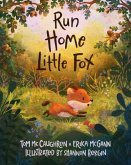 Run Home, Little Fox Run Home, Little Fox