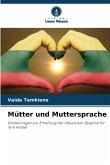 Mütter und Muttersprache Mütter und Muttersprache