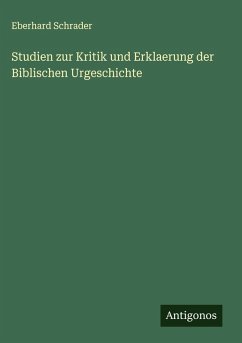 Cover Studien zur Kritik und Erklaerung der Biblischen Urgeschichte