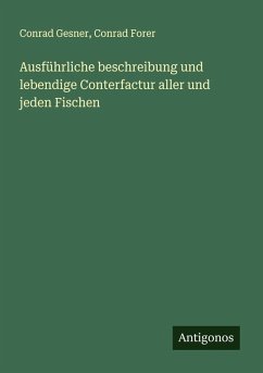 Cover Ausführliche beschreibung und lebendige Conterfactur aller und jeden Fischen