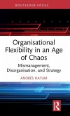 Organisational Flexibility in an Age of Chaos Organisational Flexibility in an Age of Chaos