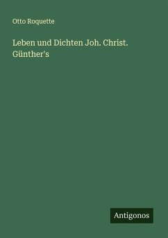 Cover Leben und Dichten Joh. Christ. Günther's