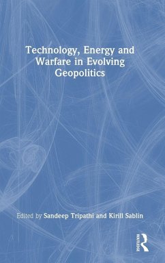 Technology, Energy and Warfare in Evolving Geopolitics