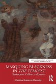 Masquing Blackness in The Tempest Masquing Blackness in The Tempest