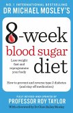 Michael Mosley's 8 Week Blood Sugar Diet