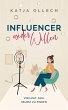 Influencer wider Willen - Bild 1