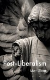 Post-Liberalism Post-Liberalism