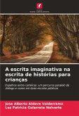 A escrita imaginativa na escrita de histórias para crianças
