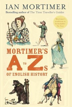 Mortimer's A to Zs of English History - Mortimer, Ian