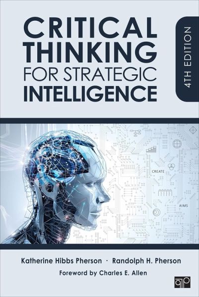 Critical Thinking for Strategic Intelligence Critical Thinking for Strategic Intelligence