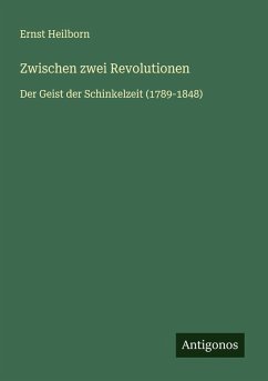 Zwischen zwei Revolutionen - Heilborn, Ernst