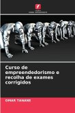 Curso de empreendedorismo e recolha de exames corrigidos