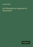 Die Philosophie der Gegenwart in Deutschland