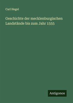 Geschichte der mecklenburgischen Landstände bis zum Jahr 1555 Cover Geschichte der mecklenburgischen Landstände bis zum Jahr 1555