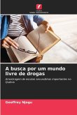 A busca por um mundo livre de drogas