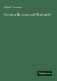 Professor Hardtmut und Flügelmüde Professor Hardtmut und Flügelmüde