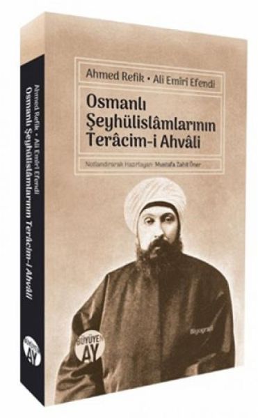 Osmanli Seyhülislamlarinin Teracim-i Ahvali