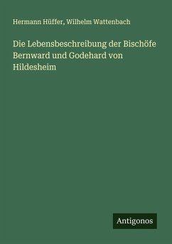 Cover Die Lebensbeschreibung der Bischöfe Bernward und Godehard von Hildesheim