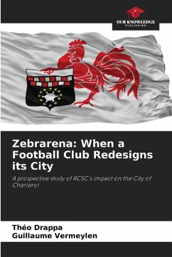 Cover Zebrarena: When a Football Club Redesigns its City