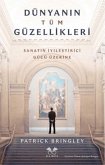 Dünyanin Tüm Güzellikleri Dünyanin Tüm Güzellikleri
