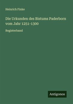 Cover Die Urkunden des Bistums Paderborn vom Jahr 1251-1300