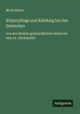 Körperpflege und Kleidung bei den Deutschen