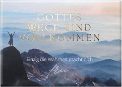 Cover Gottes Wege sind vollkommen - Einzig die Wahrheit macht dich frei