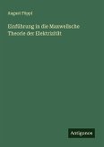 Einführung in die Maxwellsche Theorie der Elektrizität