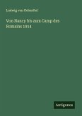 Von Nancy bis zum Camp des Romains 1914 Von Nancy bis zum Camp des Romains 1914