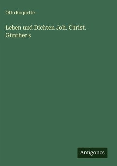 Cover Leben und Dichten Joh. Christ. Günther's